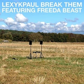 LEXY & K-PAUL FT. FREEDA BEAST - BREAK THEM